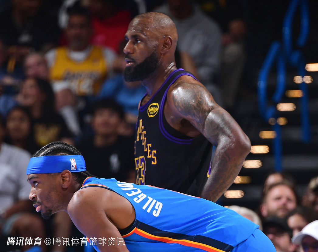 雷霆vs湖人前瞻：亚历山大欲带队四杀对手 詹姆斯出战成疑肯纳德能否持续惊艳